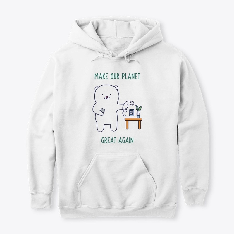 Make Our Planet Great Again Bear