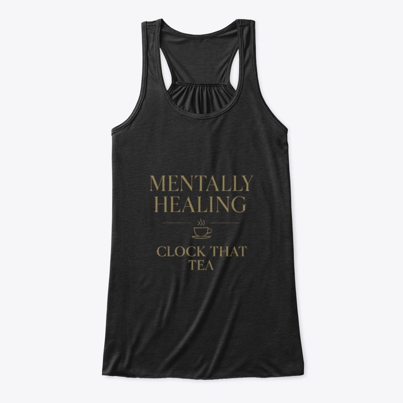 Mentally Healing - Clock that Tea