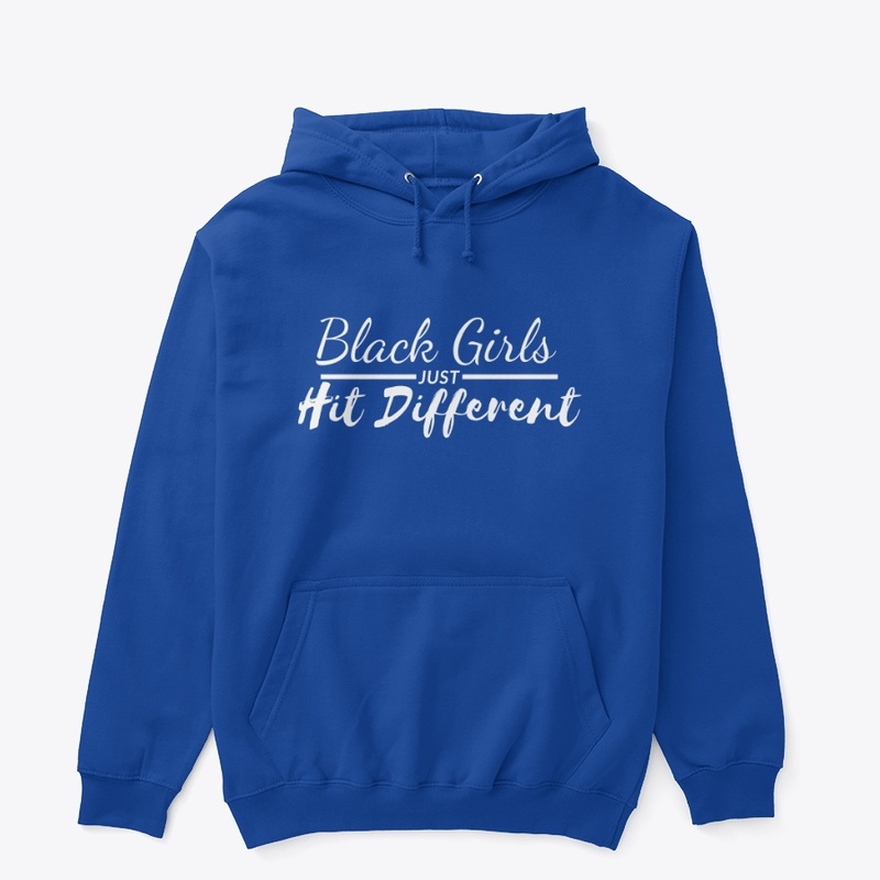 Black Girls Just Hit Different