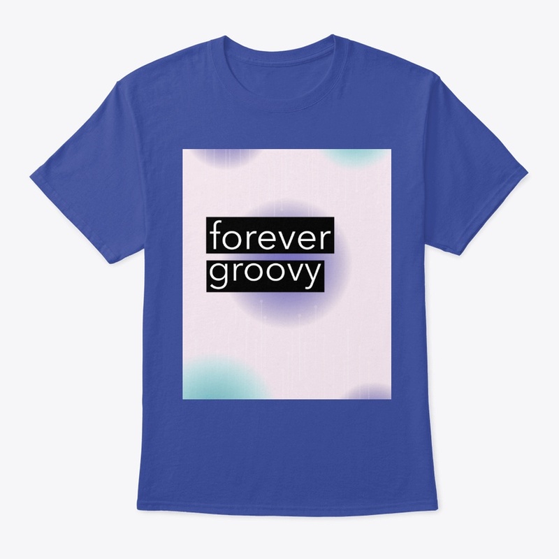 forever groovy 