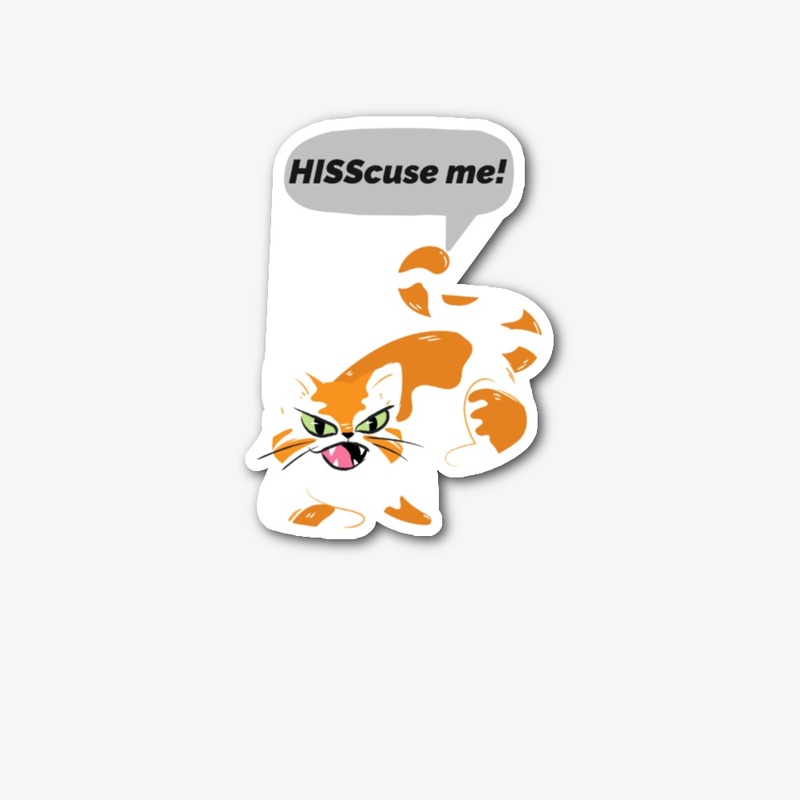 Hisscuse Me! 