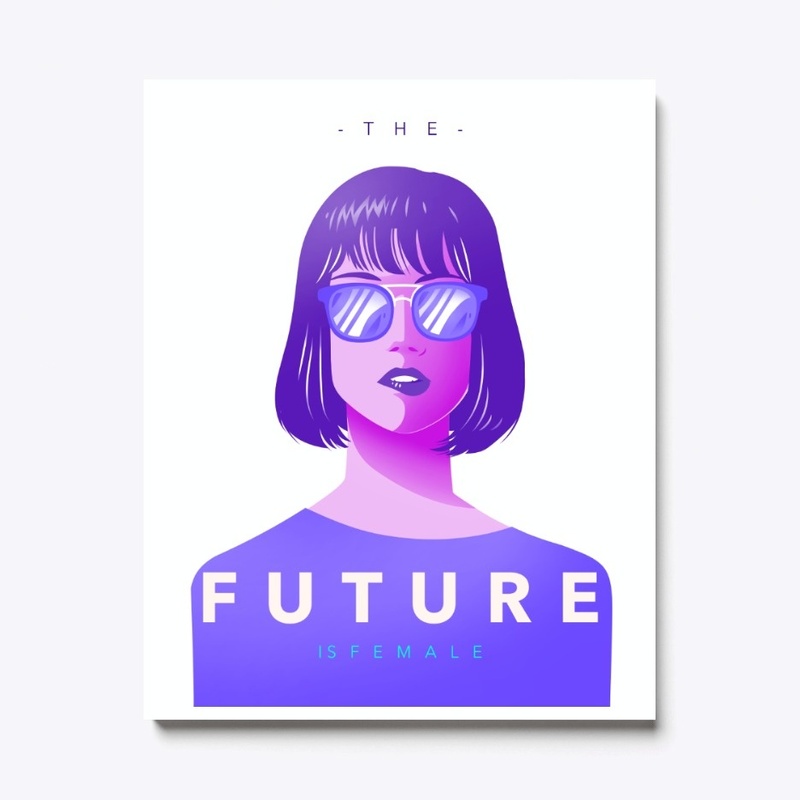 THE FUTURE IS FEMALE