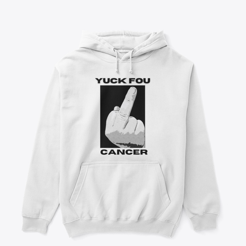 Yuck Fou Cancer Hoodie