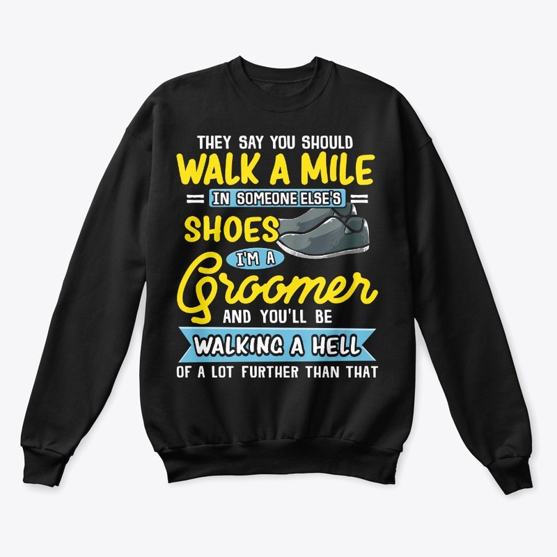 Funny Groomer Gift Walking A Hell