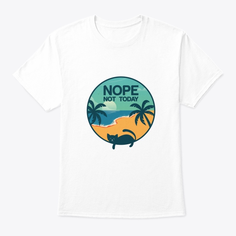 Nope, Not Today