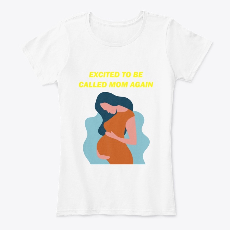 EXCITED TO BE CALLED MOM AGAIN