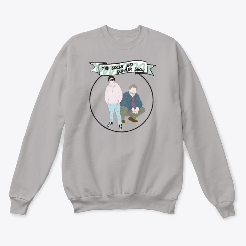 The Colin & Gunnar Show Sweatshirt