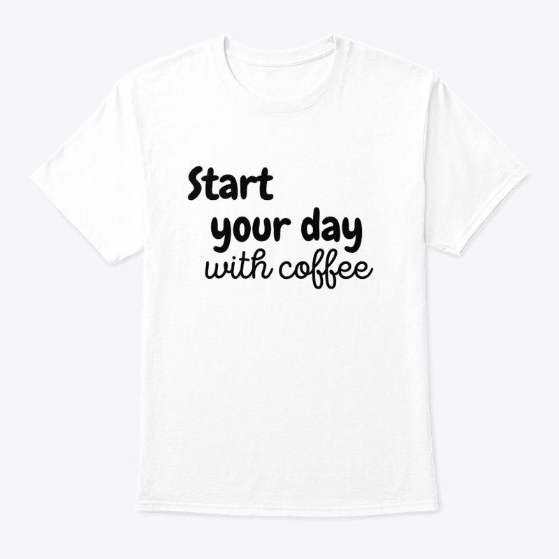Start Your Day With Coffee