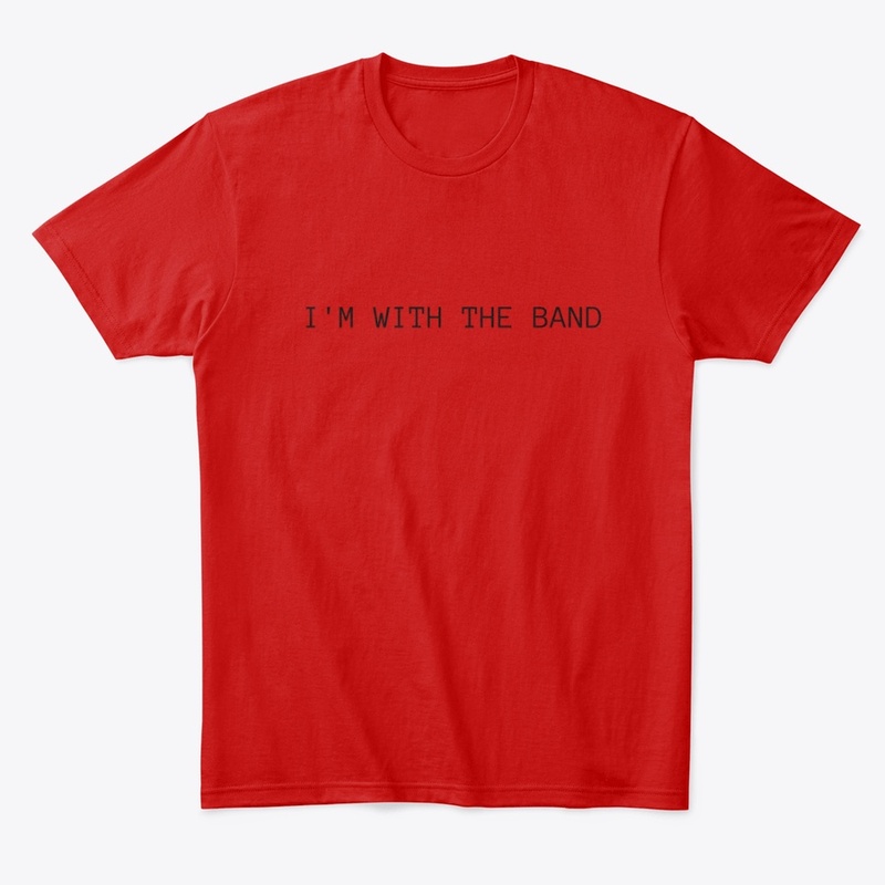 Im with the band