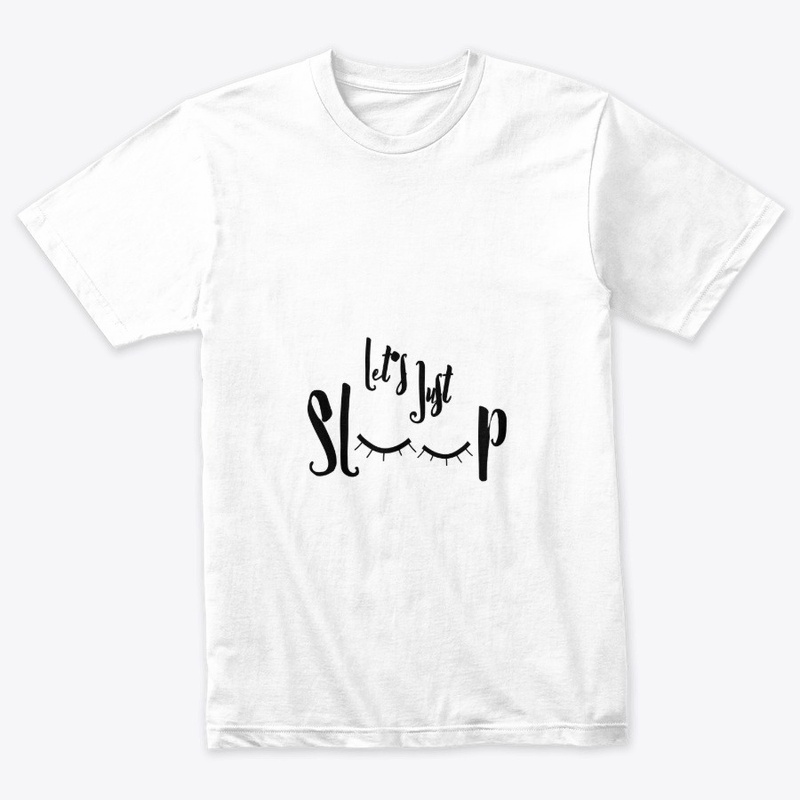 let's just sleep
