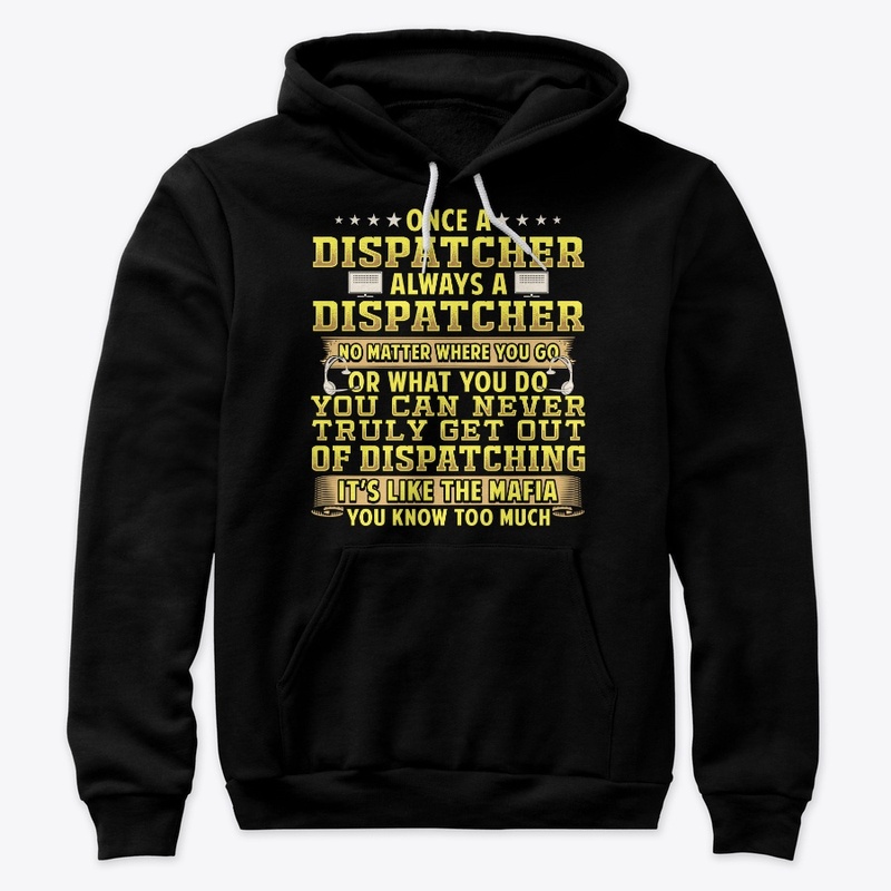 Once A Dispatcher Always A Dispatcher