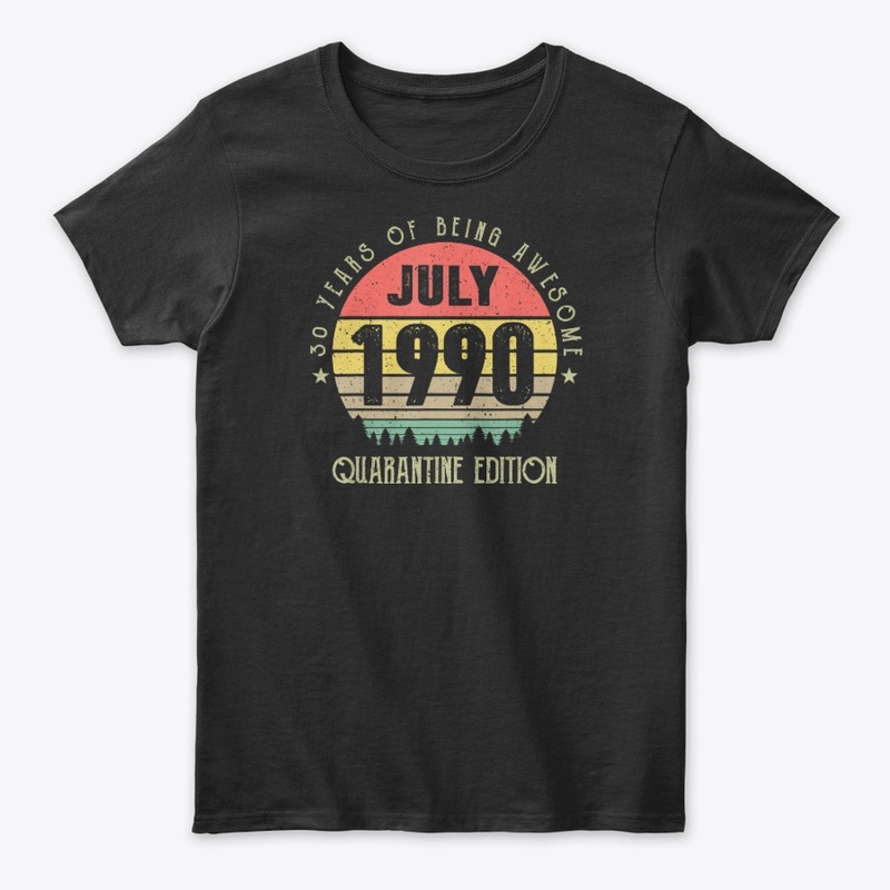 30 Years July 1990 Quarantine T-Shirt