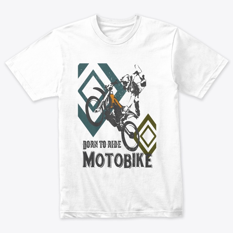 Born to ride motobike