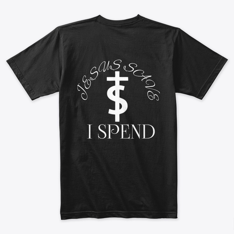 JESUS SAVES I SPEND
