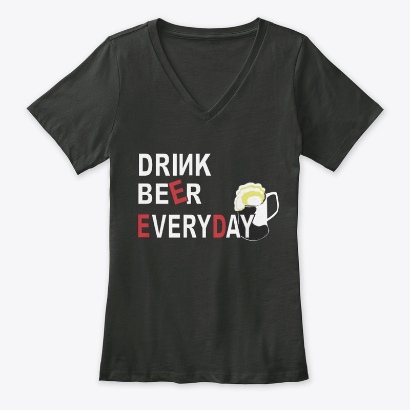 Drink BEER everyday