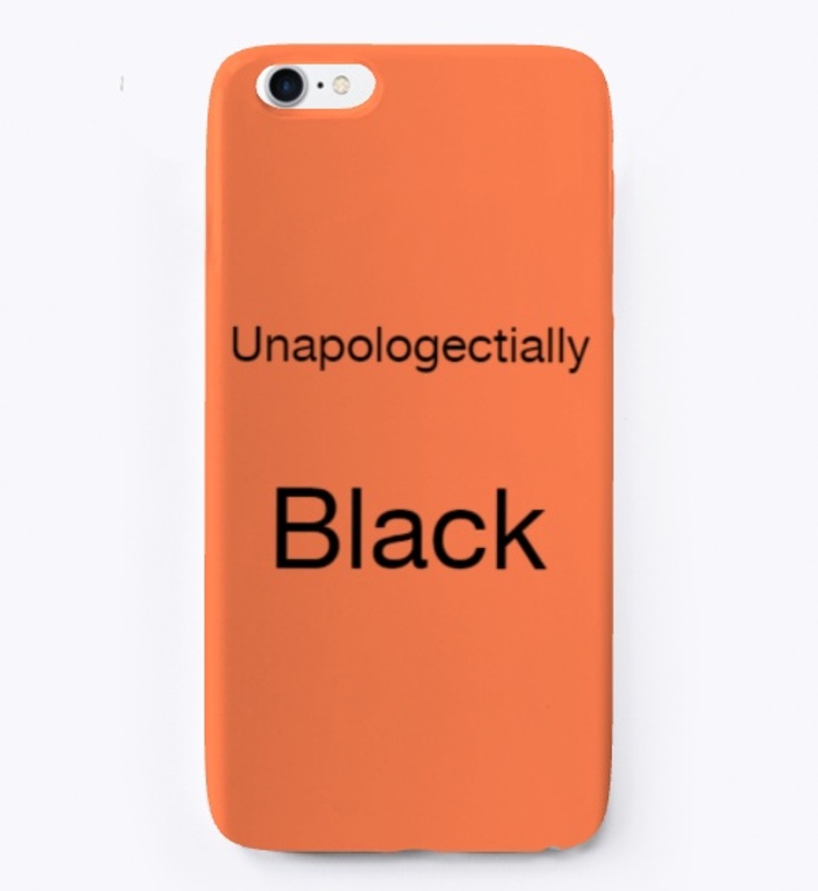 Unapologetically Black Phone Case