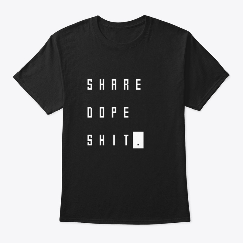 Share Dope Sh*t