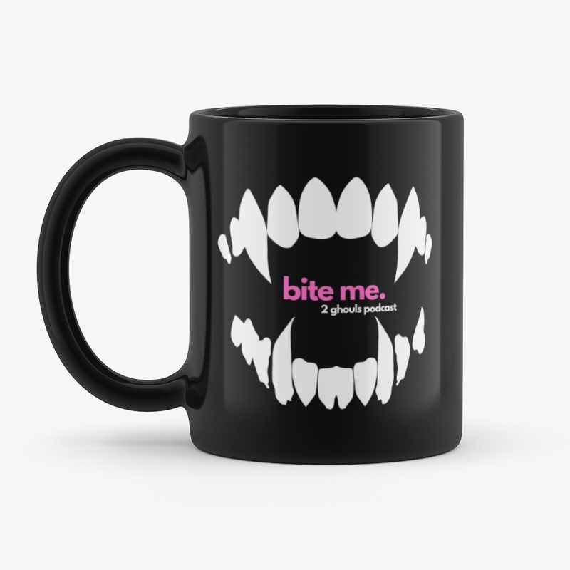 "Why Don't You Just Bite Me?" Collection