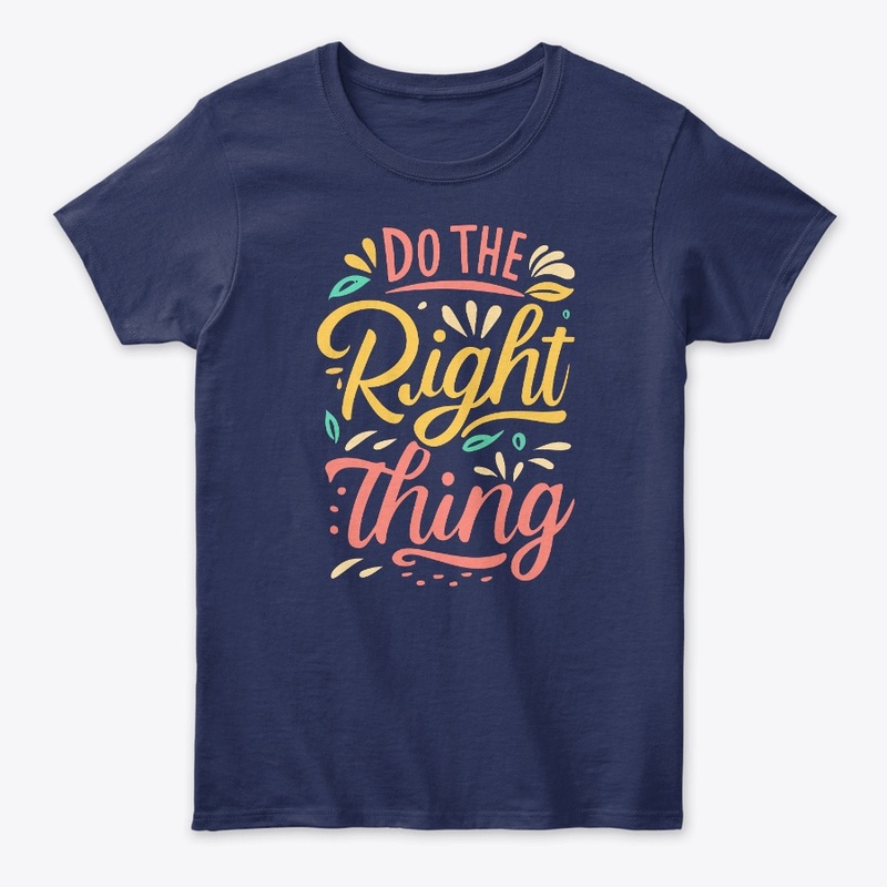 Do The Right Things Tee