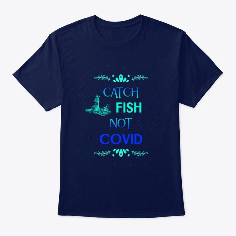 catch fish not covid