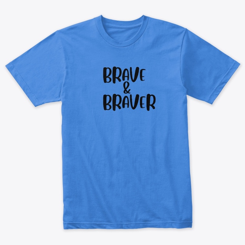  BRAVE AND BRAVER 