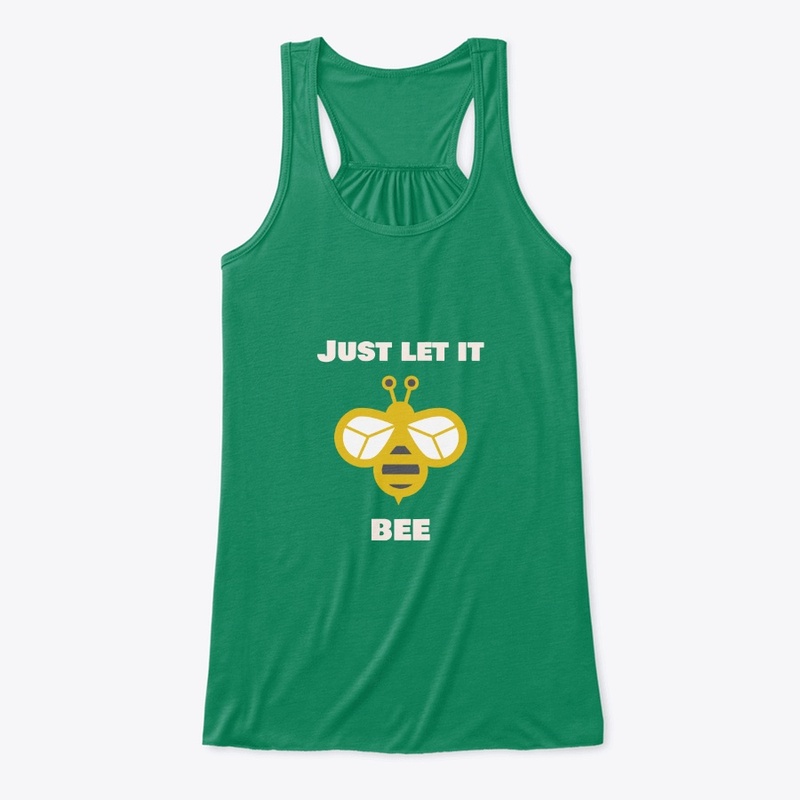Just let it bee