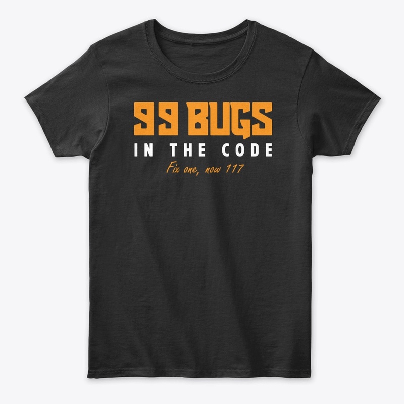 99 Bugs in the Code Funny Tee