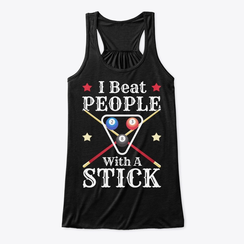 Billiard Gift I Beat People With Stick