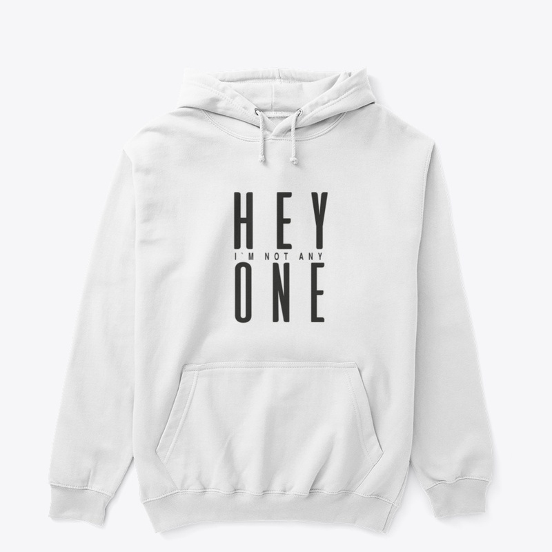 T-shirts  Hey I`m not Any one by Adwa