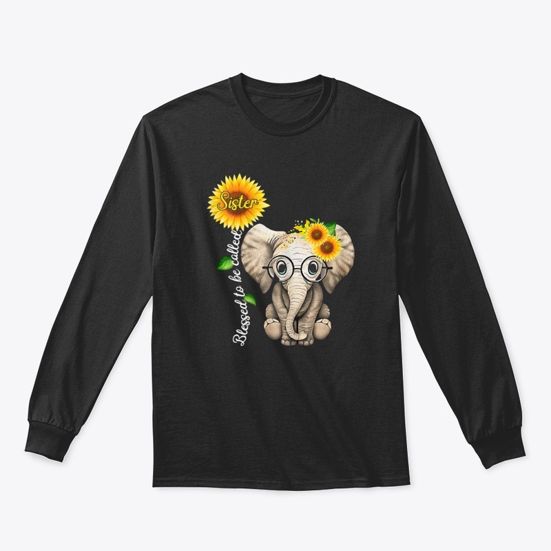 Blessed To Be Called Sister Sunflower