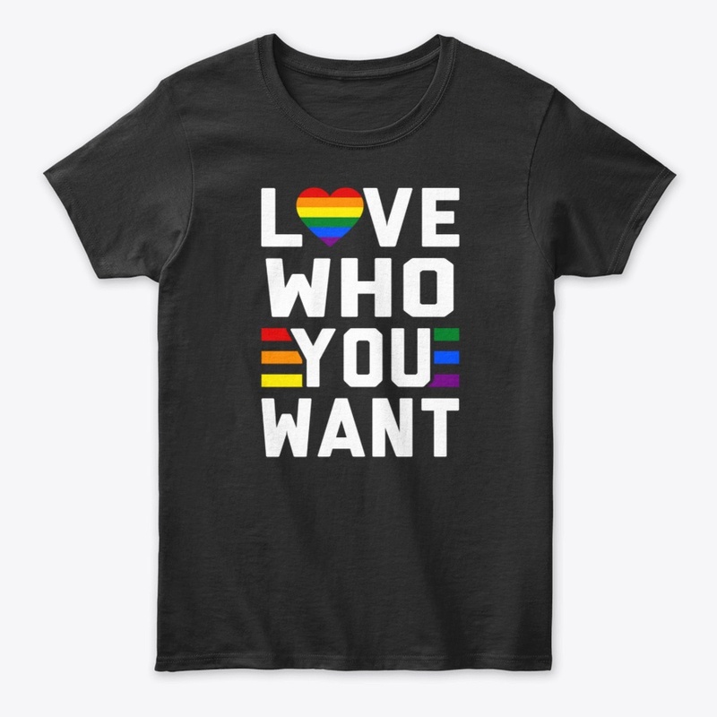 Love Who You Want LGBT Gay Pride