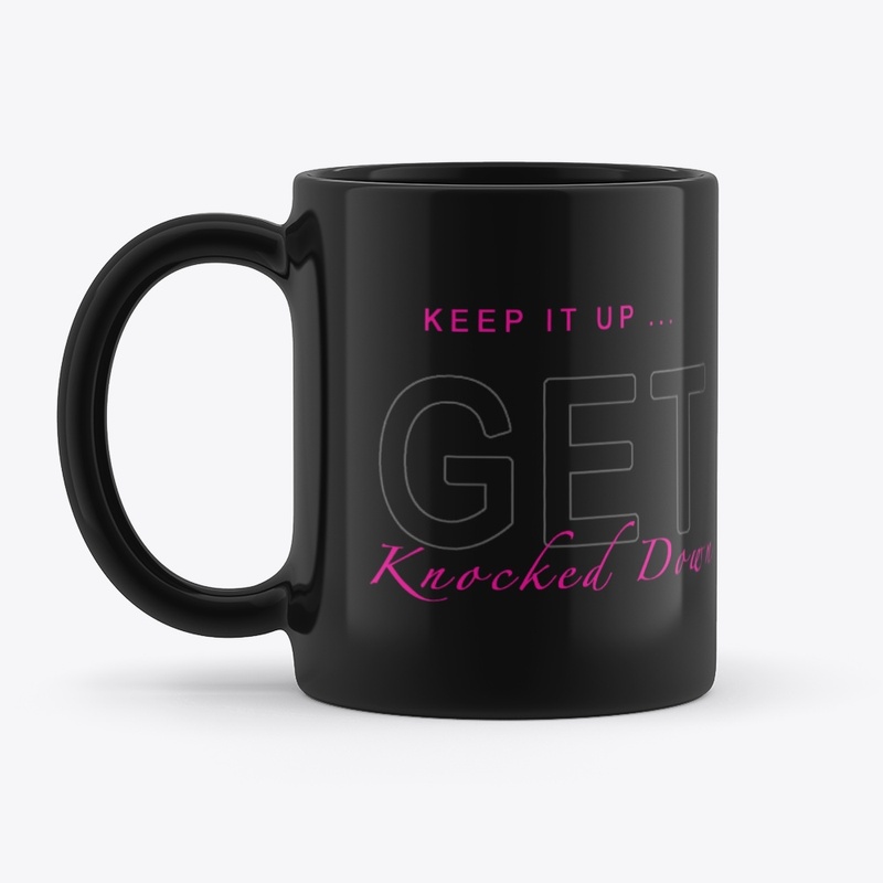 Keep it up ... GET Knocked Down