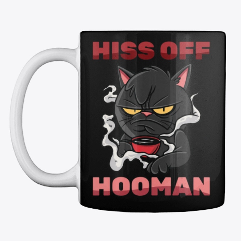 Hiss Off Hooman T-Shirt