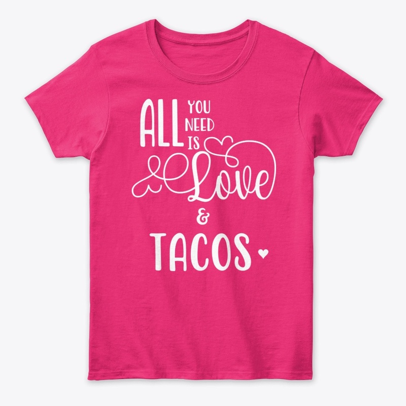 All You Need is Love and Tacos