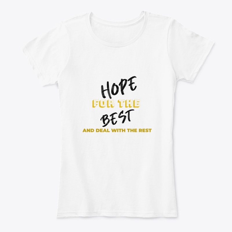 Hope For The Best And Deal With The Rest