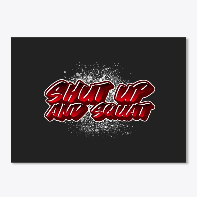 Shut Up and Squat