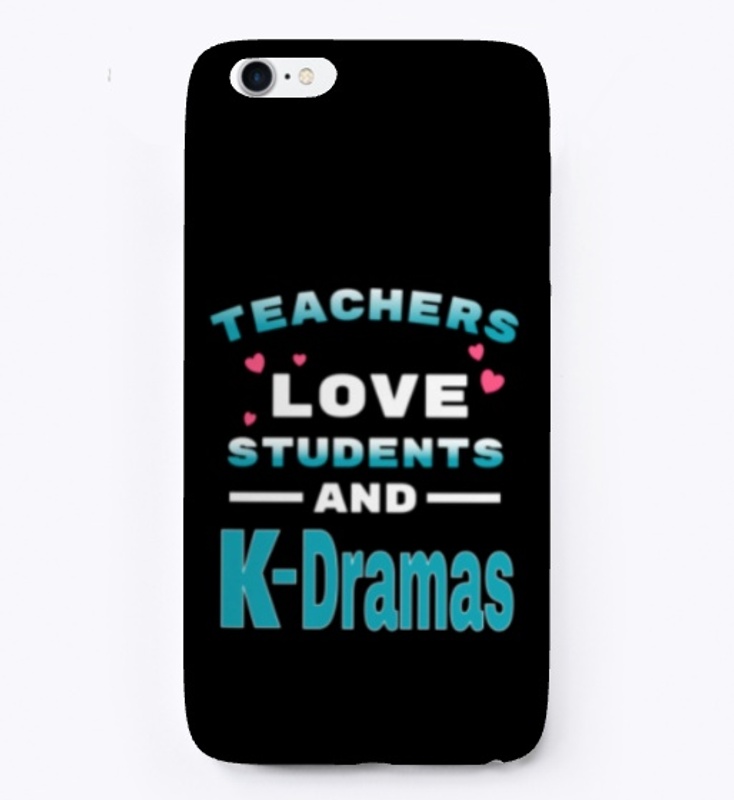 Teachers love students and K-Dramas