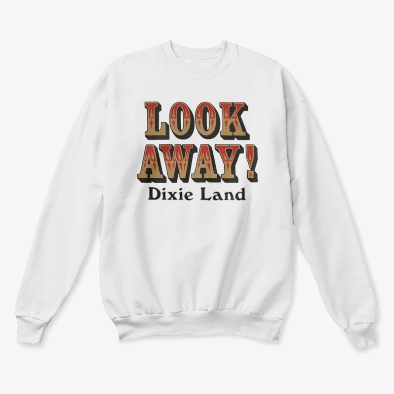 Look Away Dixie Land!