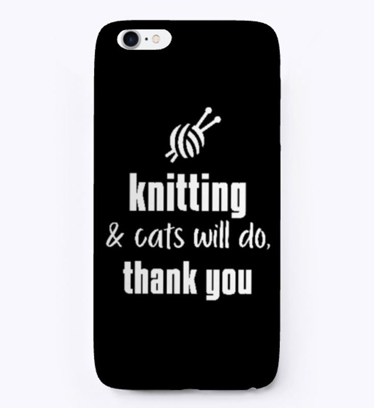 Knitting And Cats Will Do - white