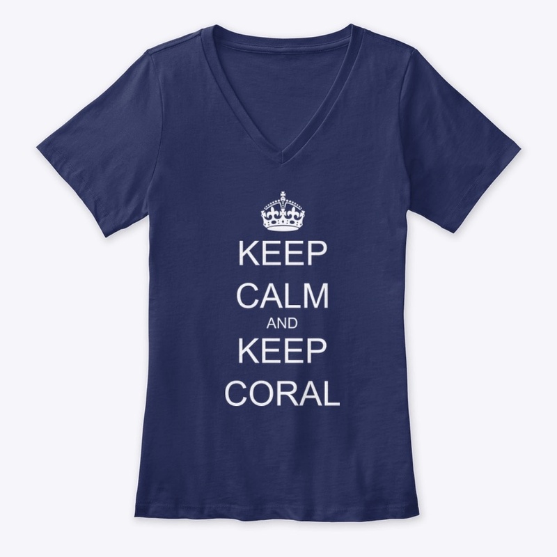 Keep Calm and Keep Coral 