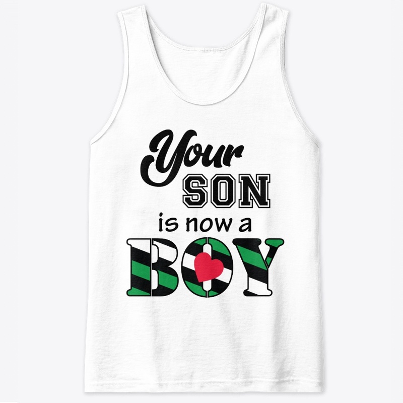 Your son is now a boy