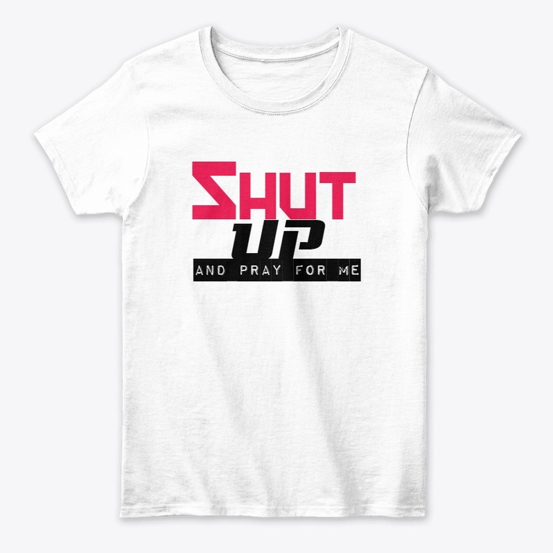 SHUT UP &amp; PRAY 4 ME COMPUTER LOVE