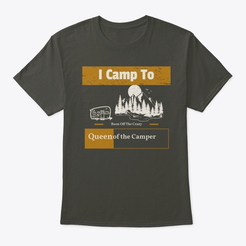 FOR CAMPING LIFE LOVERS"QUEEN OF CAMP...