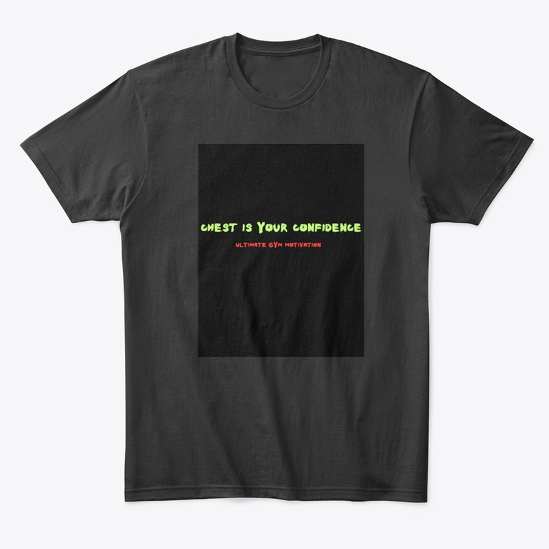 "Chest Your Confidence Black T-Shirt"