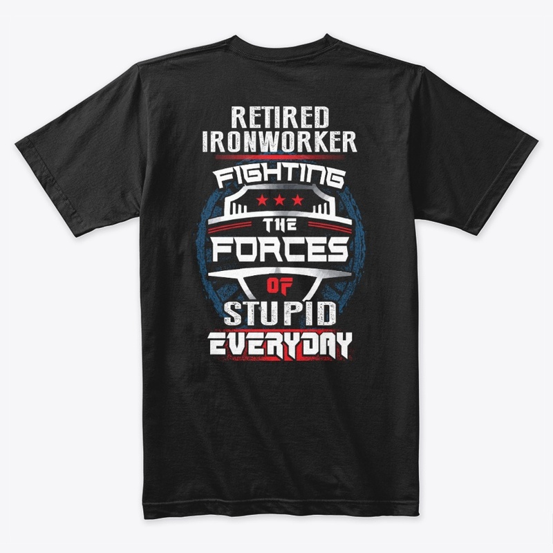 Retired Ironworker Shirt