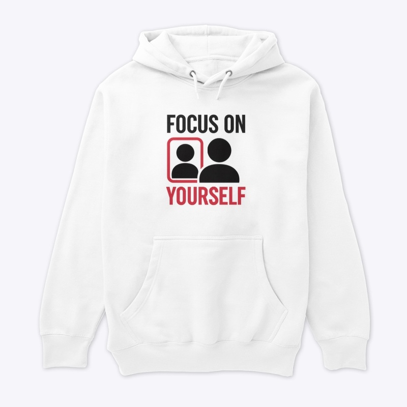 Focus On Your Self