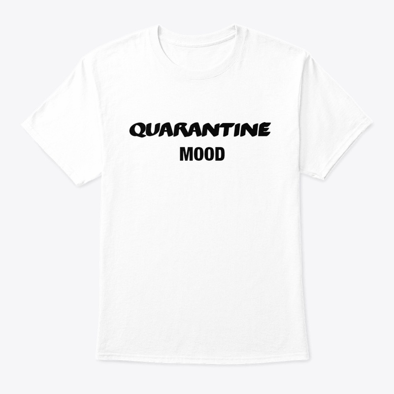 QuarantineMood - Classic Tee.