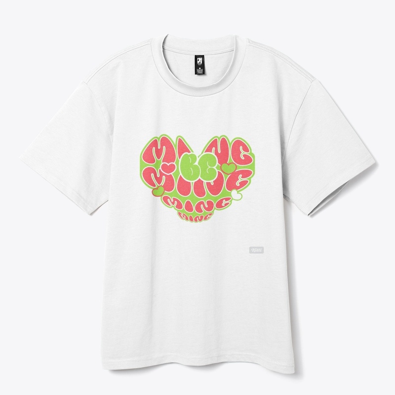 Be mine Tshirt