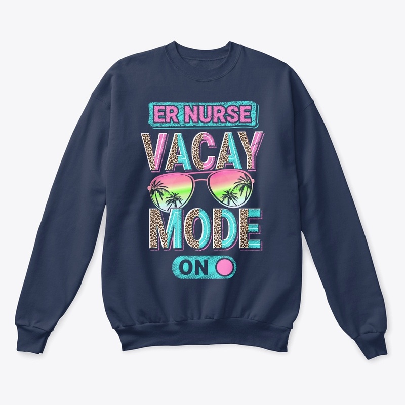 ER Nurse Vacay Mode Shirt  