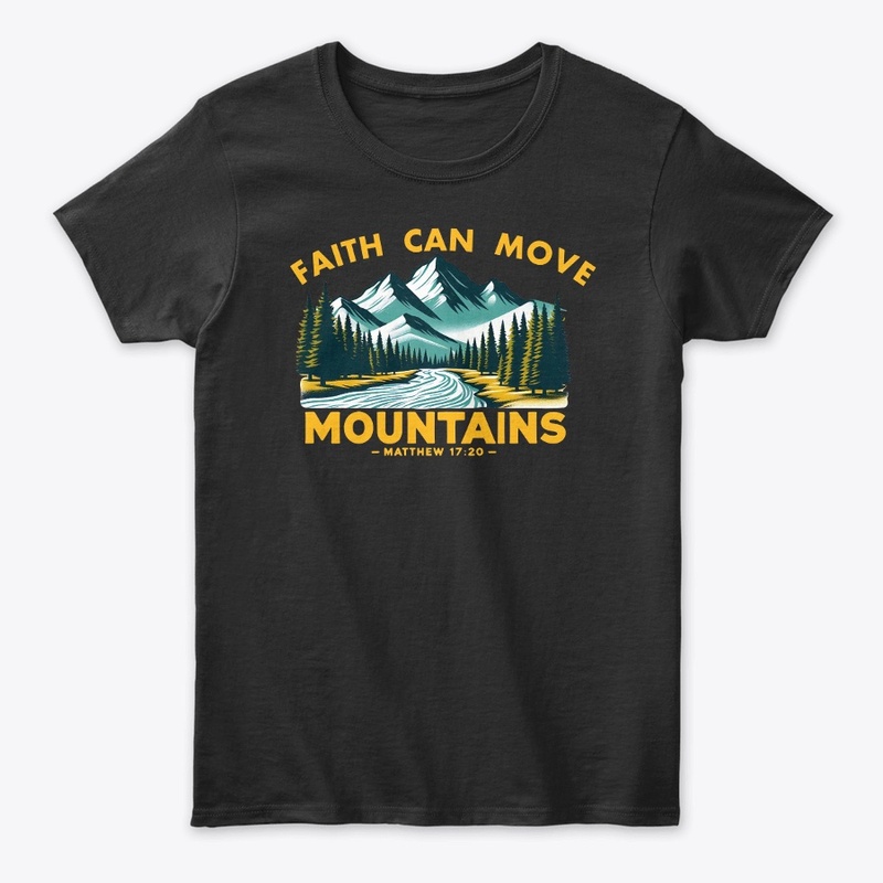 FAITH CAN MOVE MOUNTAINS